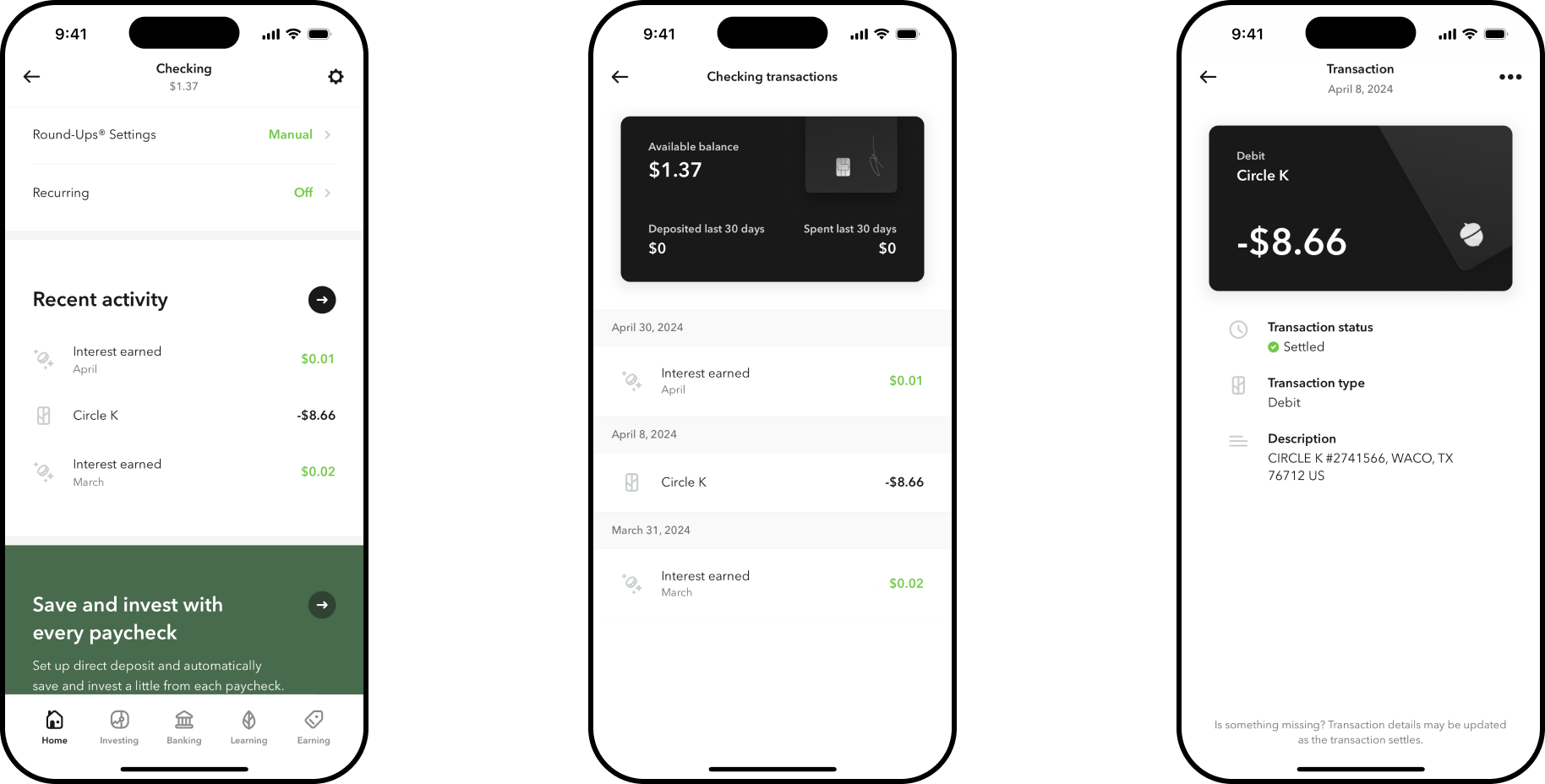Checking home screen with recent activity and a save-and-invest banner, a checking transactions list with balance summary, and a transaction detail screen showing status, type, and description